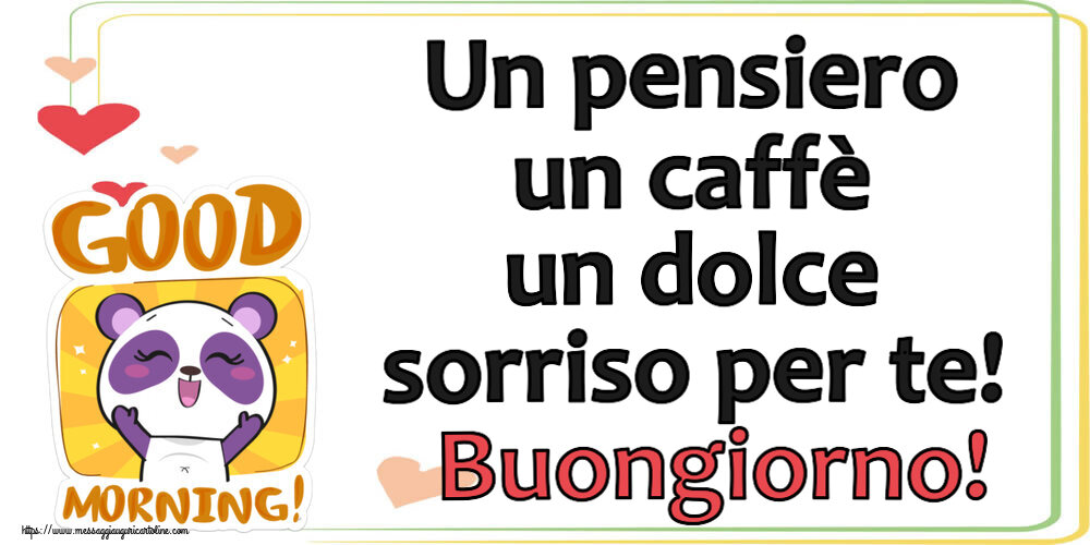 Un pensiero un caffè un dolce sorriso per te! Buongiorno!