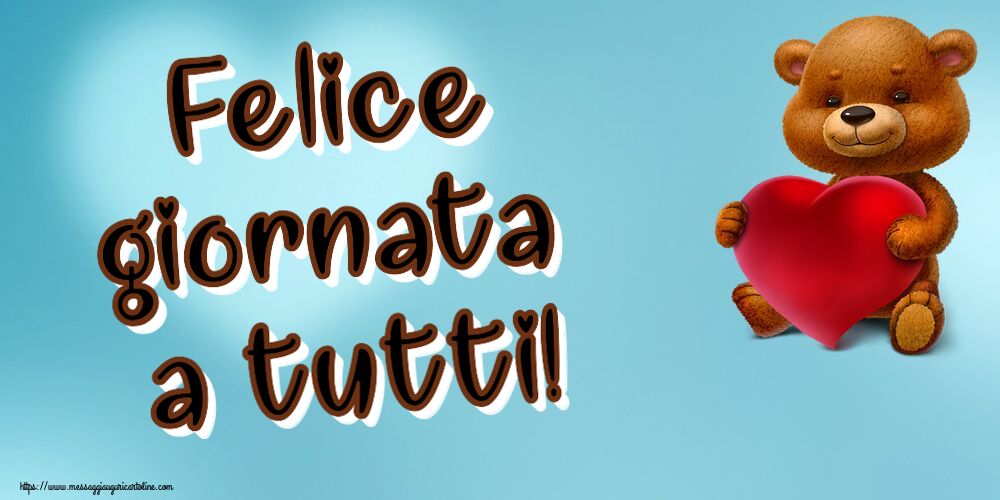 Felice giornata a tutti! ~ orso con un cuore