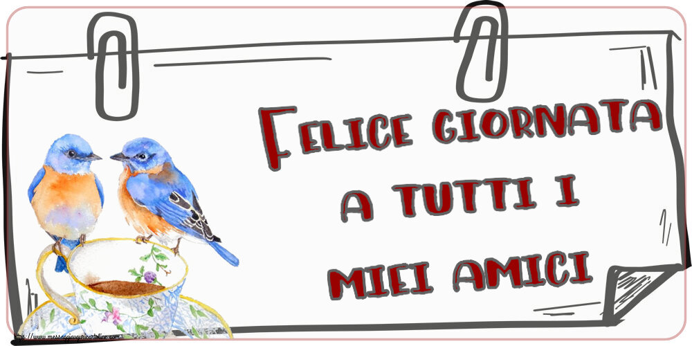 Felice giornata a tutti i miei amici! ~ tazza da caffè con uccelli