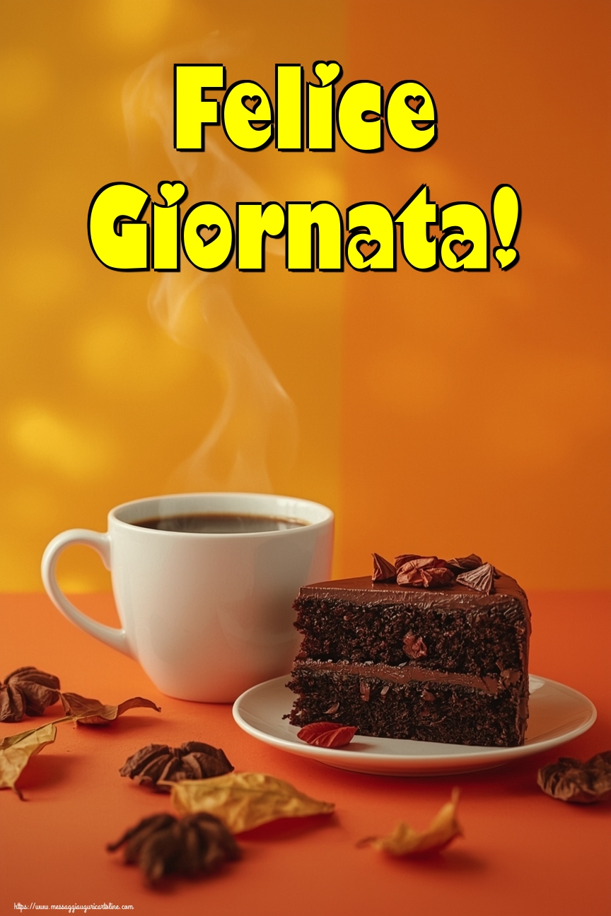 Felice Giornata!