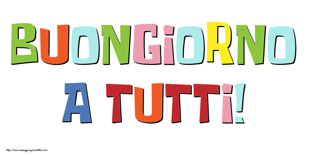 Buongiorno Buongiorno a tutti!