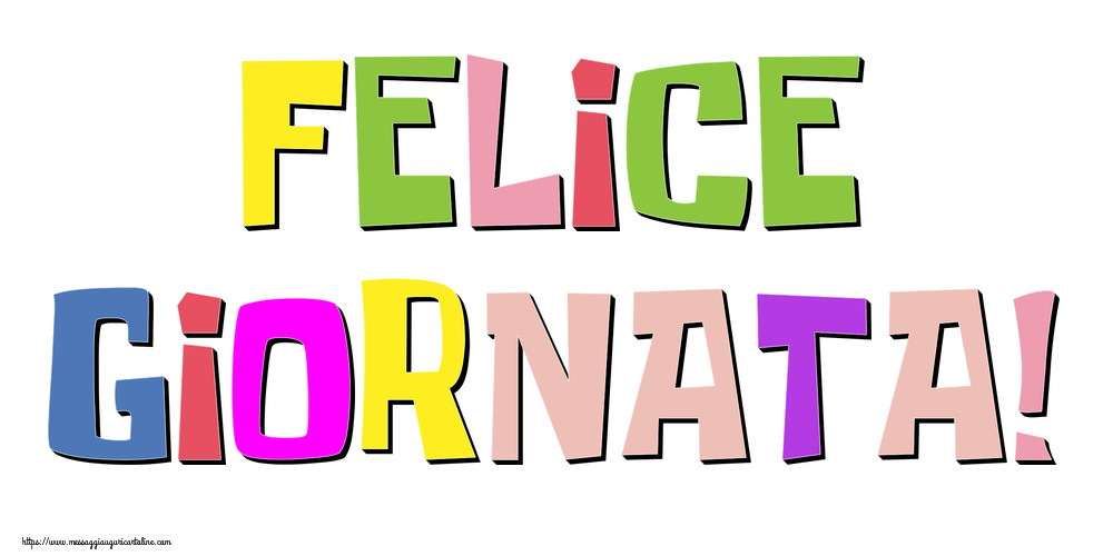 Felice Giornata!