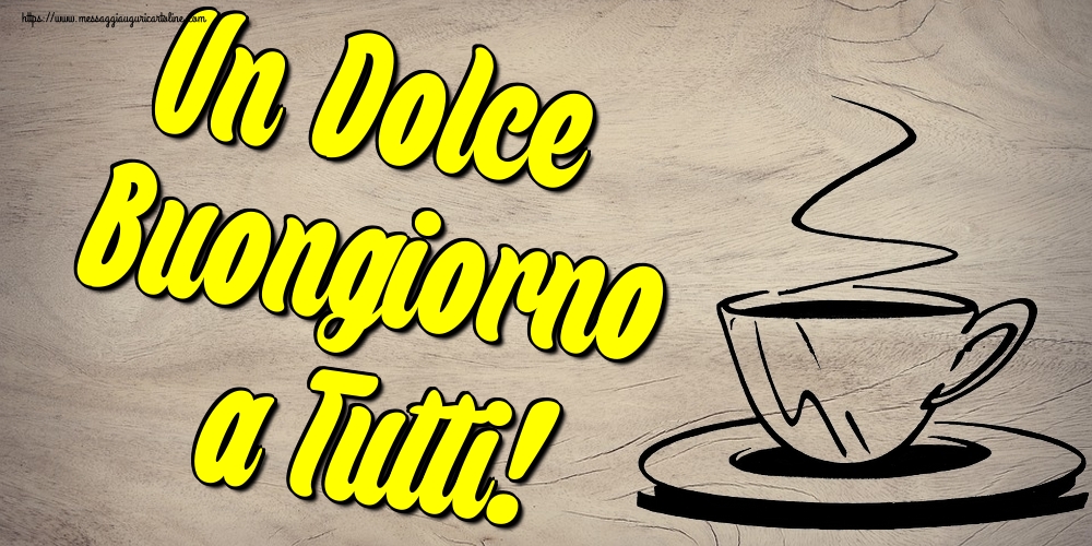 Un Dolce Buongiorno a Tutti!