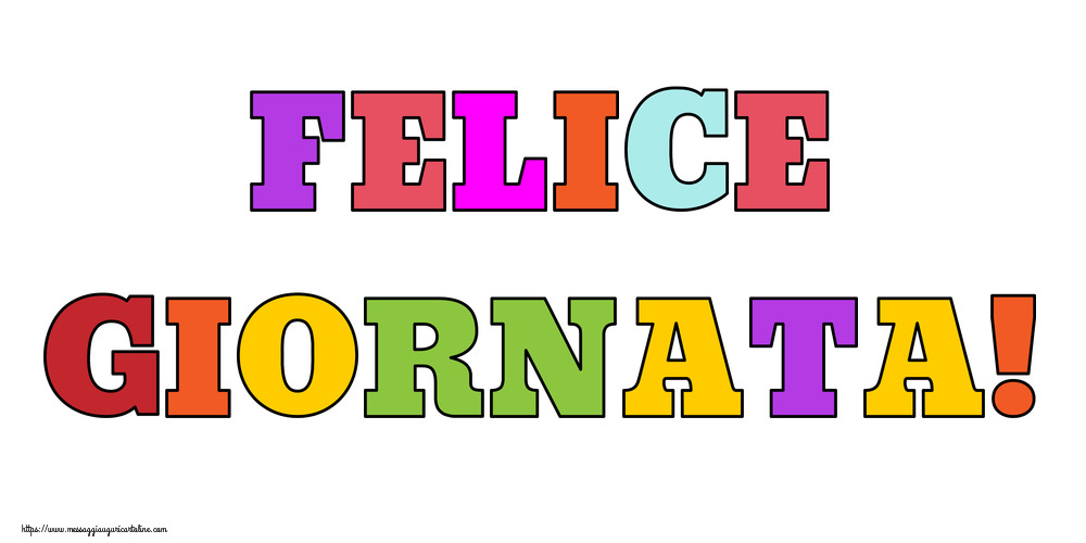 Felice Giornata!
