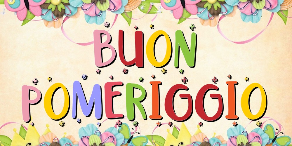 Buon Pomeriggio!