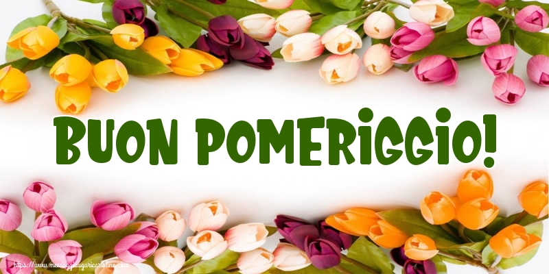 Buon Pomeriggio!