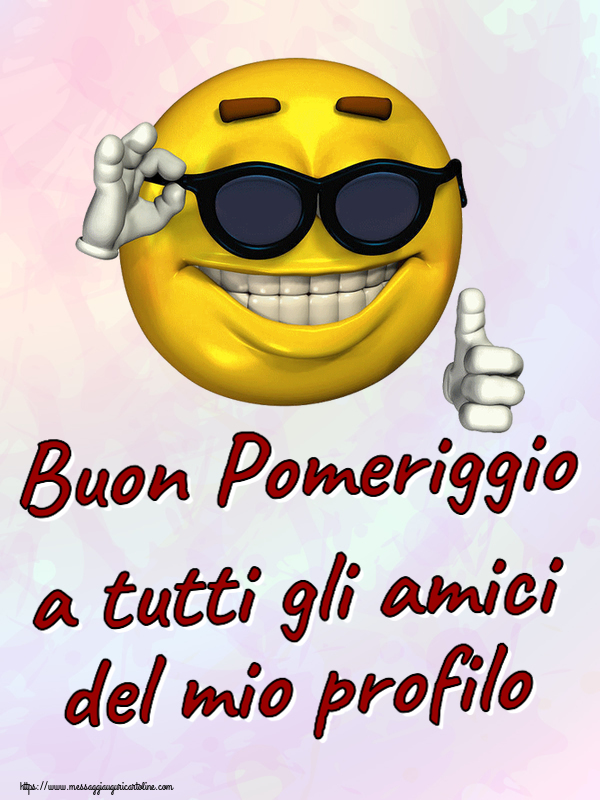 Buon Pomeriggio Buon Pomeriggio a tutti gli amici del mio profilo ~ emoticon divertente con occhiali