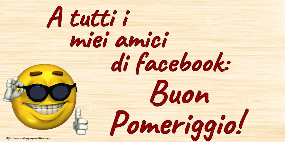 Buon Pomeriggio A tutti i miei amici di facebook: Buon Pomeriggio! ~ emoticon divertente con occhiali