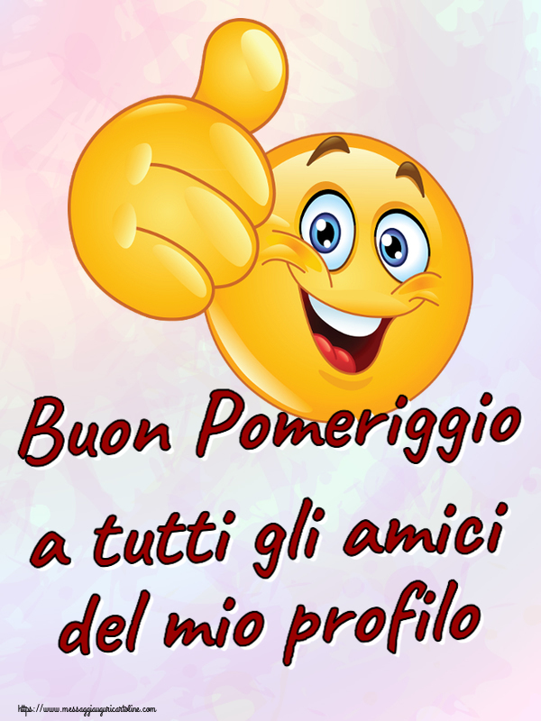 Buon Pomeriggio Buon Pomeriggio a tutti gli amici del mio profilo ~ emoticoana Like