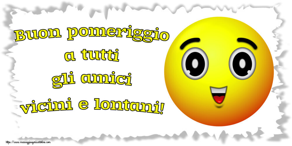 Buon pomeriggio a tutti gli amici vicini e lontani!