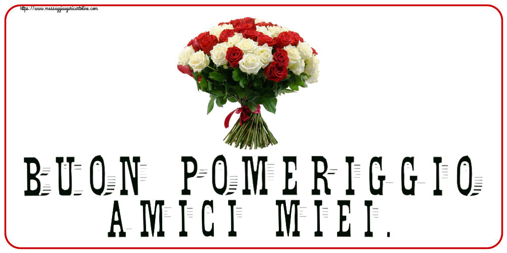 Buon Pomeriggio Amici miei. ~ bouquet di rose rosse e bianche