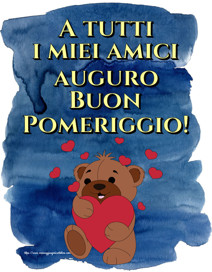 A tutti i miei amici auguro Buon Pomeriggio! ~ orso carino con cuori