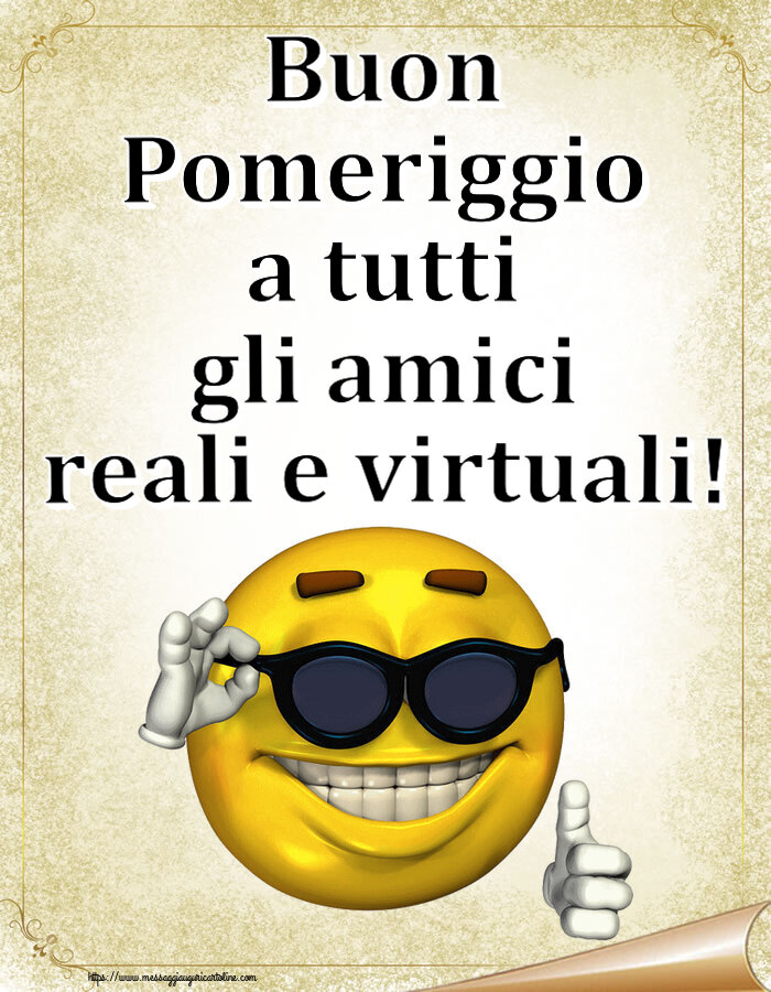 Buon Pomeriggio a tutti gli amici reali e virtuali! ~ emoticon divertente con occhiali