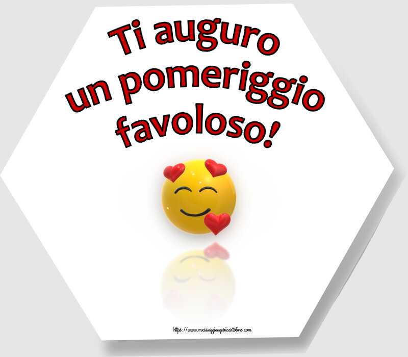 Ti auguro un pomeriggio favoloso! ~ emoticon amore con cuori