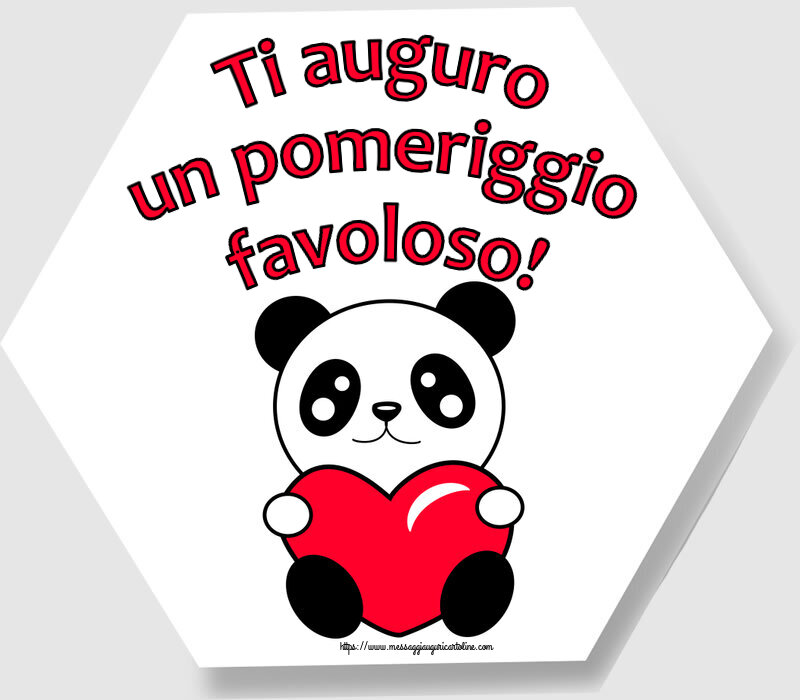 Ti auguro un pomeriggio favoloso! ~ orsacchiotto con cuore