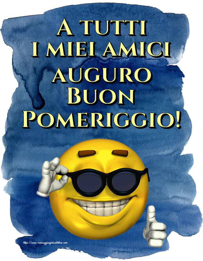 A tutti i miei amici auguro Buon Pomeriggio! ~ emoticon divertente con occhiali
