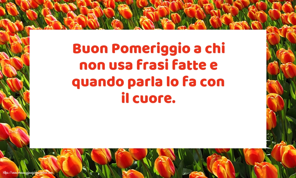 Buon Pomeriggio con il cuore