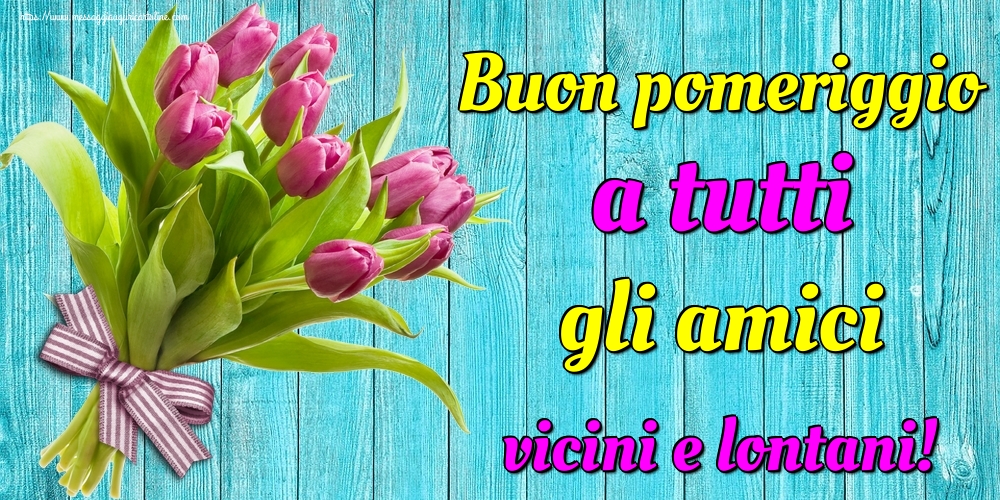 Buon pomeriggio a tutti gli amici vicini e lontani!