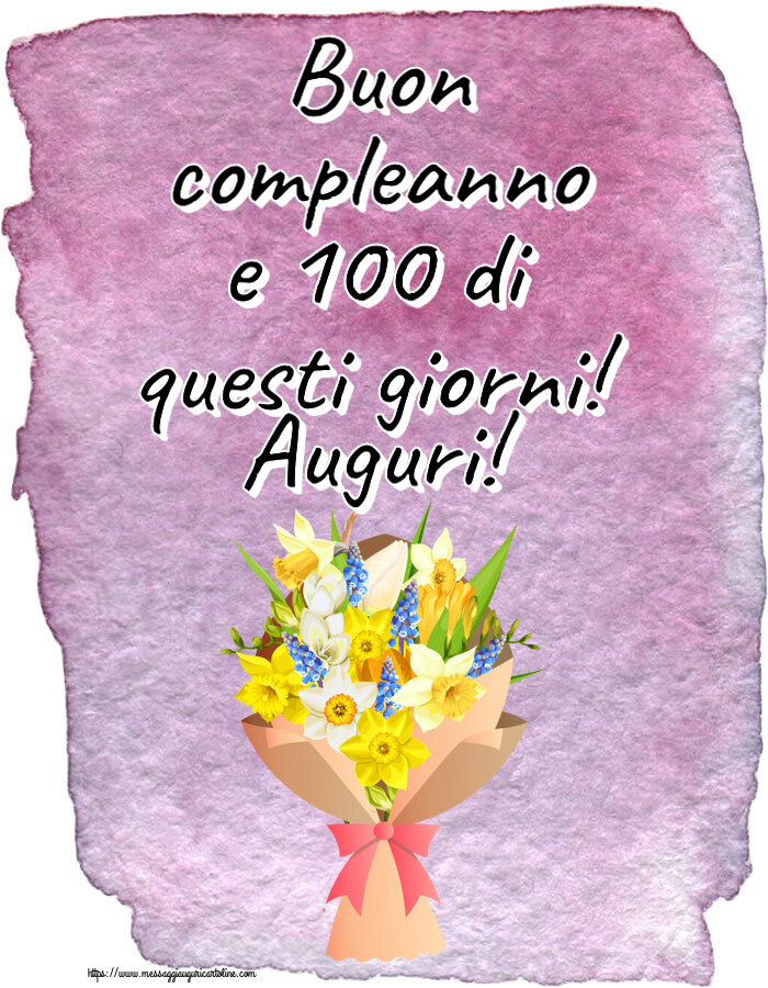 Compleanno Buon compleanno e 100 di questi giorni! Auguri! ~ fiori gialli, bianchi e blu