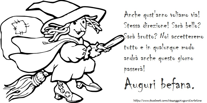 Anche qust'anno voliamo via! Stessa direzione! Sarà bello? Sarà brutto? Noi accetteremo tutto e in qualunque modo andrà anche questo giorno passerà! Auguri befana.