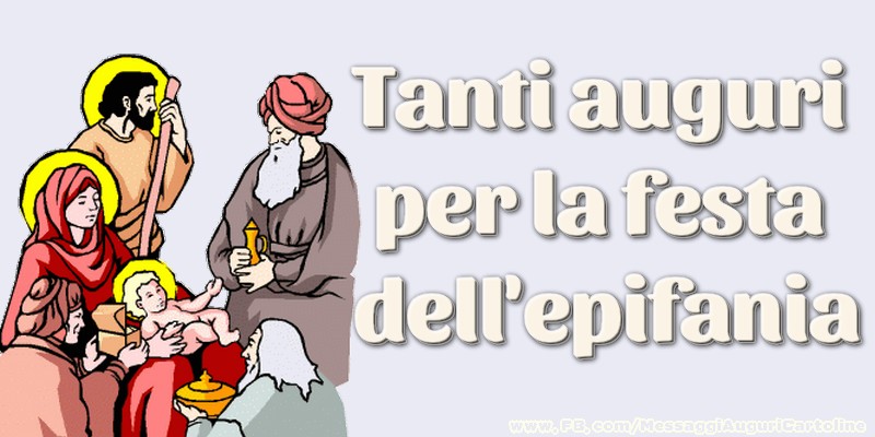 Tanti auguri per la festa dell'epifania