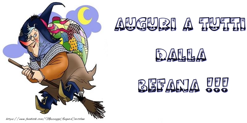 Auguri a tutti dalla Befana