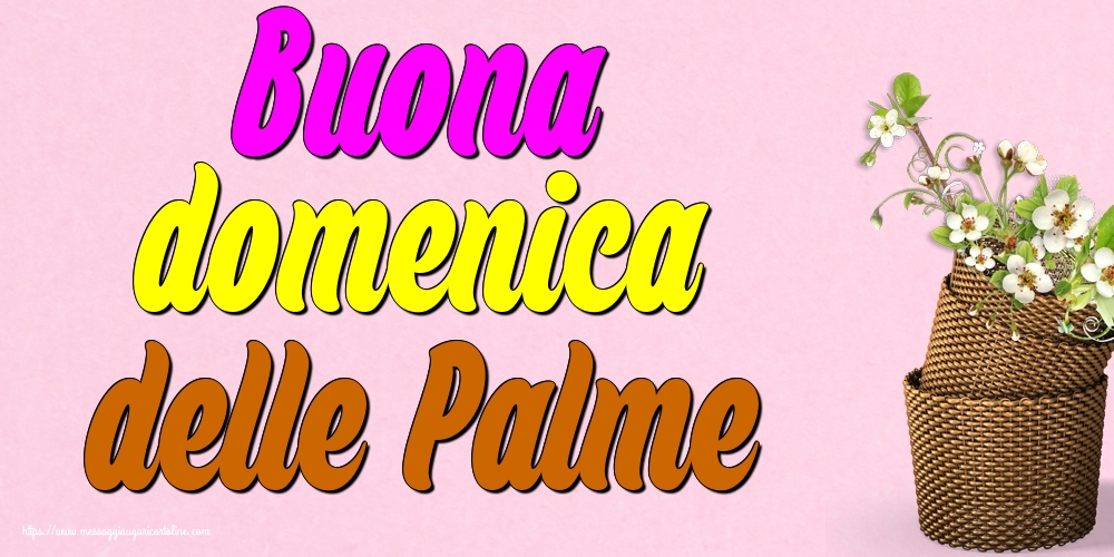 Buona domenica delle Palme