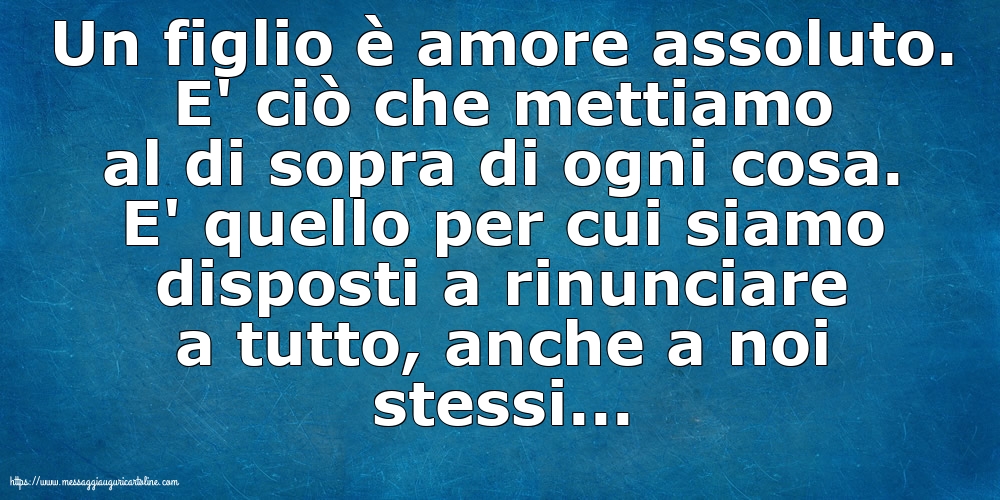 Famiglia Un figlio è amore assoluto