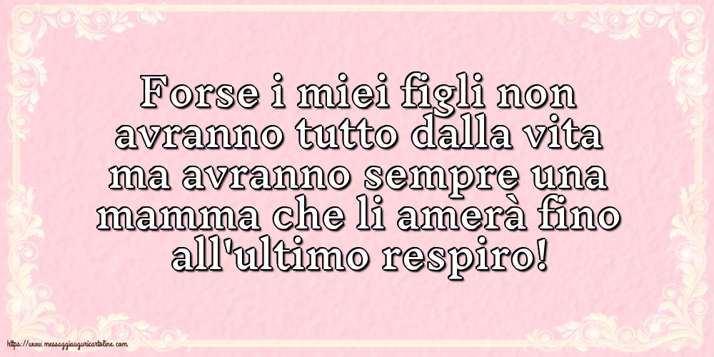 Famiglia Forse i miei figli non avranno tutto dalla vita