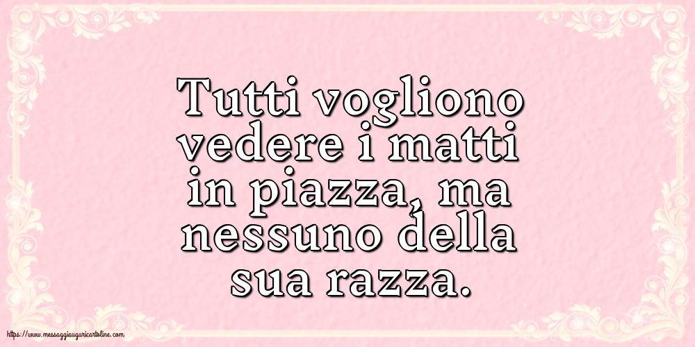 Famiglia Tutti vogliono vedere i matti in piazza