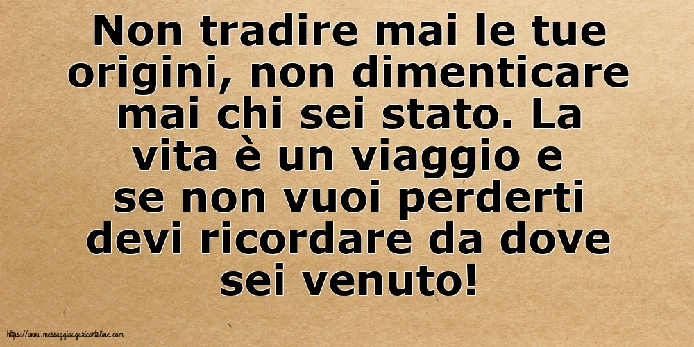 Famiglia Non tradire mai le tue origini