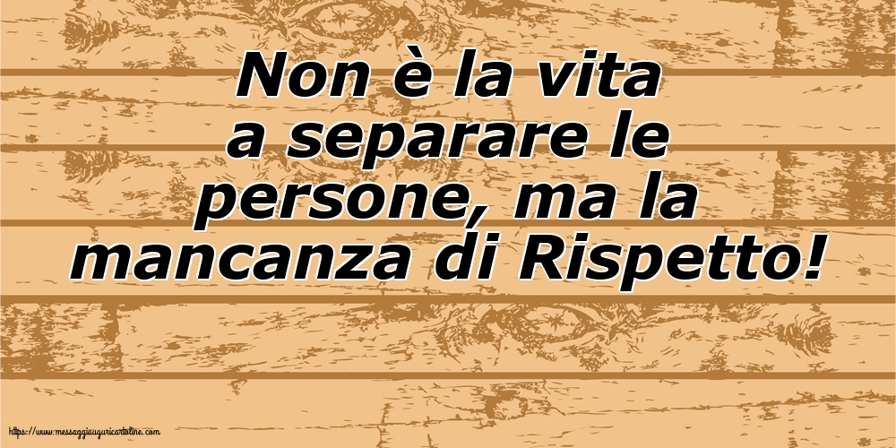 Non è la vita a separare le persone