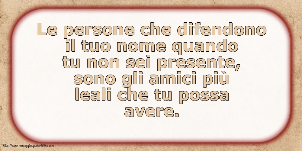 Famiglia Le persone che difendono il tuo nome quando tu non sei presente
