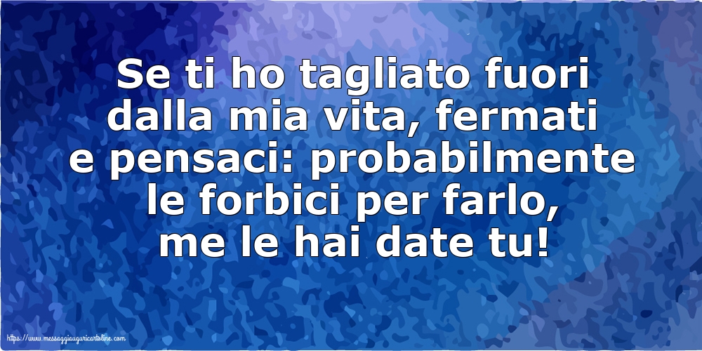 Famiglia Se ti ho tagliato fuori dalla mia vita