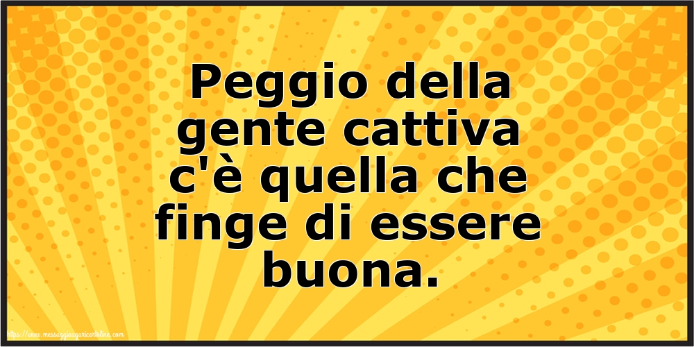 Famiglia Peggio della gente cattiva