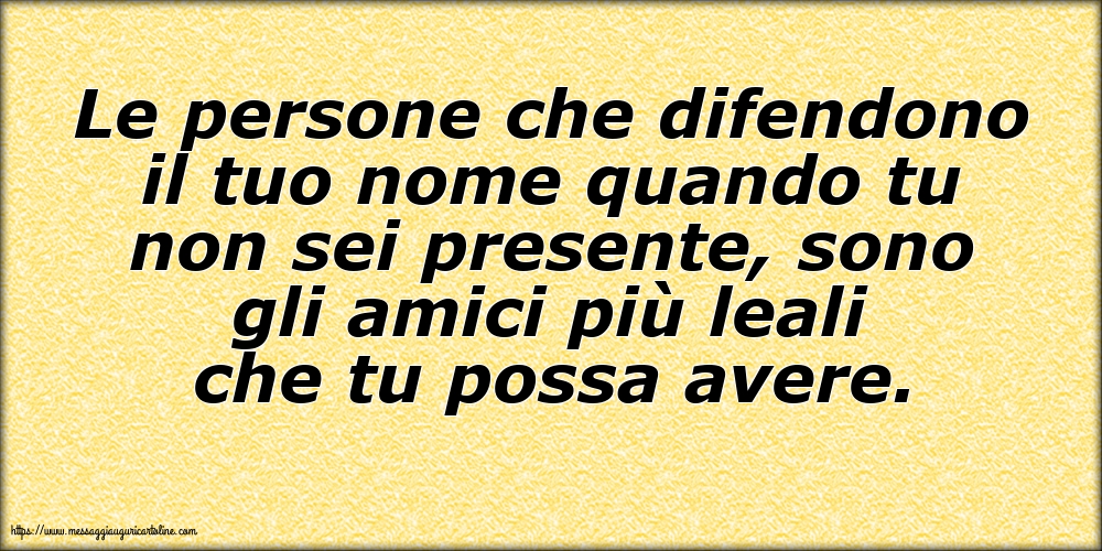 Famiglia Le persone che difendono il tuo nome quando tu non sei presente