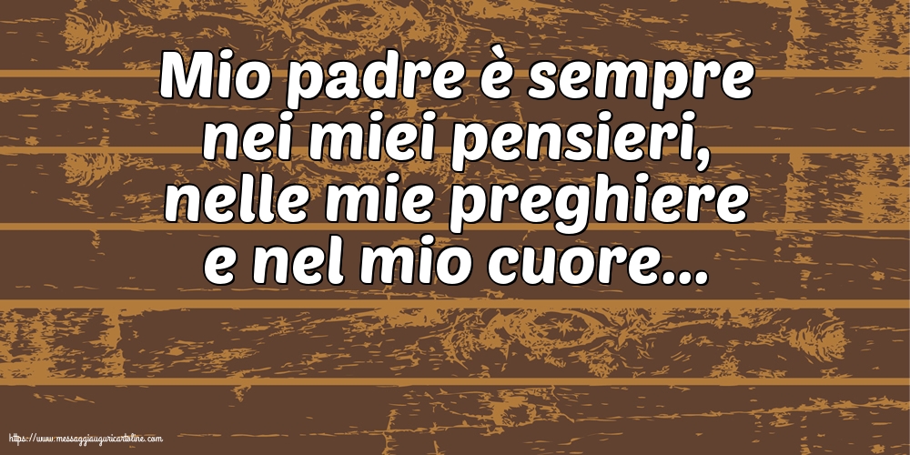 Famiglia Mio padre è sempre nei miei pensieri