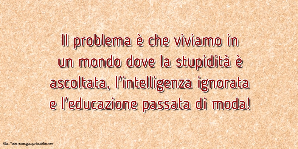 Famiglia Il problema è che viviamo