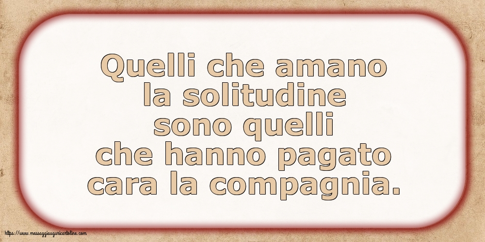 Famiglia Quelli che amano la solitudine