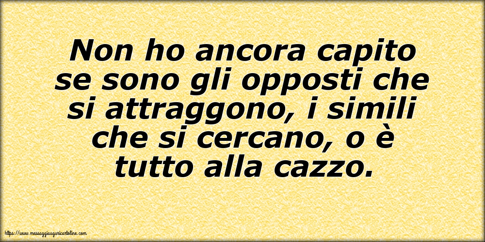 Famiglia Non ho ancora capito se sono gli opposti
