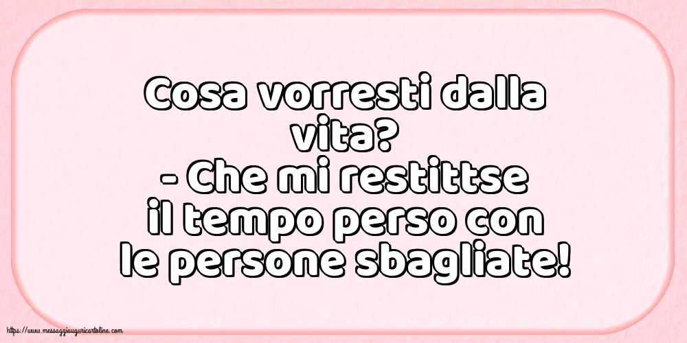 Famiglia Cosa vorresti dalla vita?