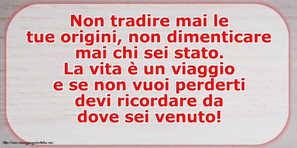 Famiglia Non tradire mai le tue origini