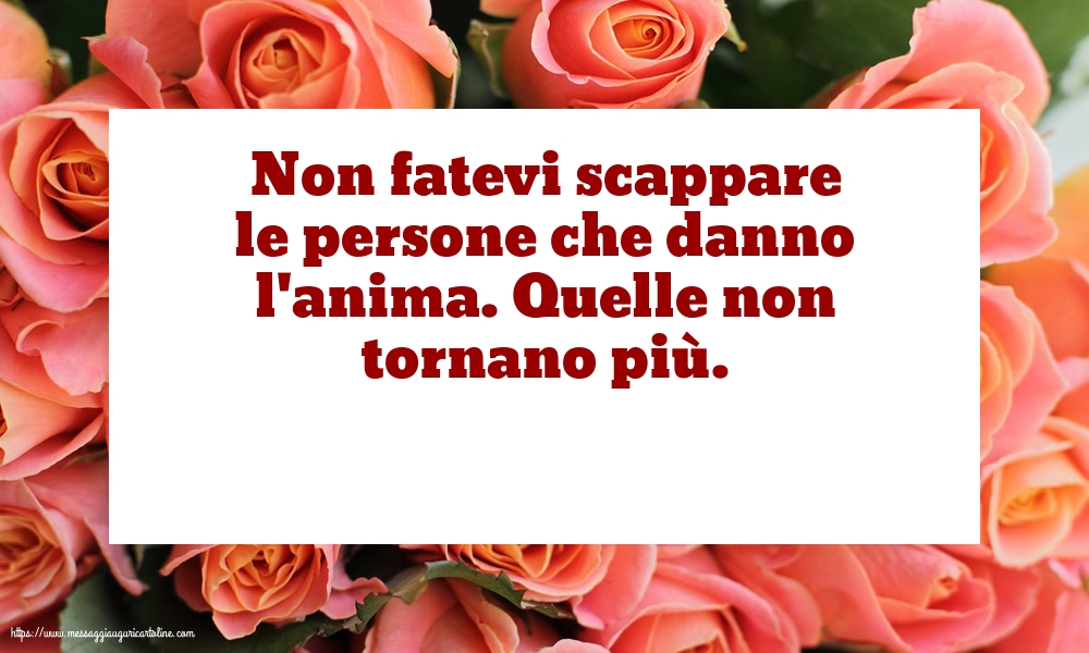 Famiglia Non fatevi scappare le persone che danno l'anima