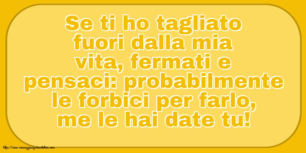 Famiglia Se ti ho tagliato fuori dalla mia vita