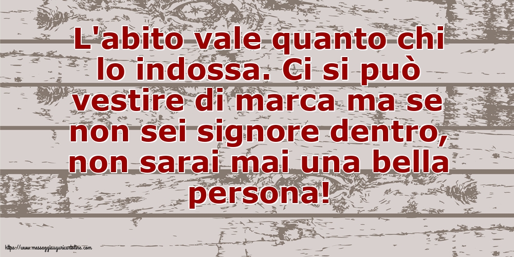 Famiglia L'abito vale quanto chi lo indossa