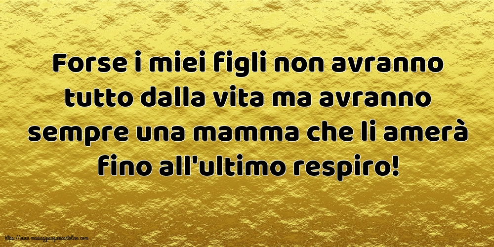 Famiglia Forse i miei figli non avranno tutto dalla vita