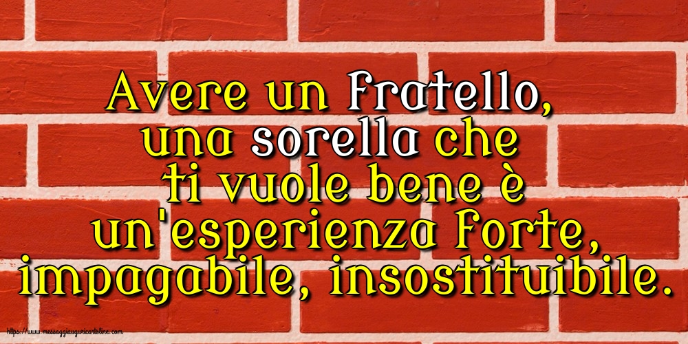 Famiglia Avere un fratello, una sorella che ti vuole bene