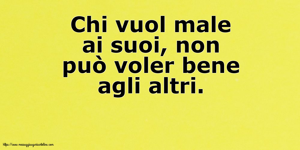 Famiglia Chi vuol male ai suoi