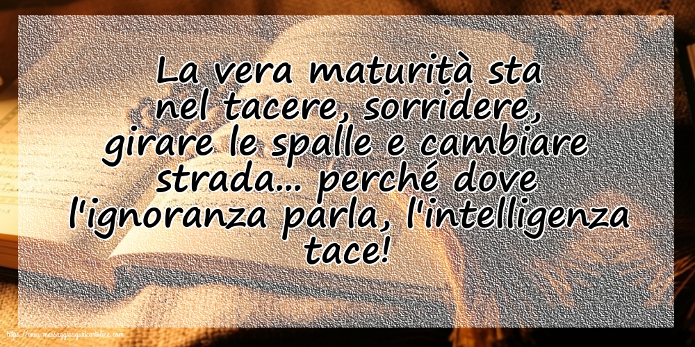 Famiglia La vera maturità sta nel tacere