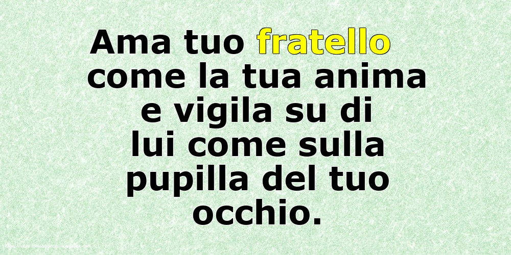 Famiglia Ama tuo fratello...